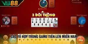 Các tổ hợp trong game tiến lên miền Nam
