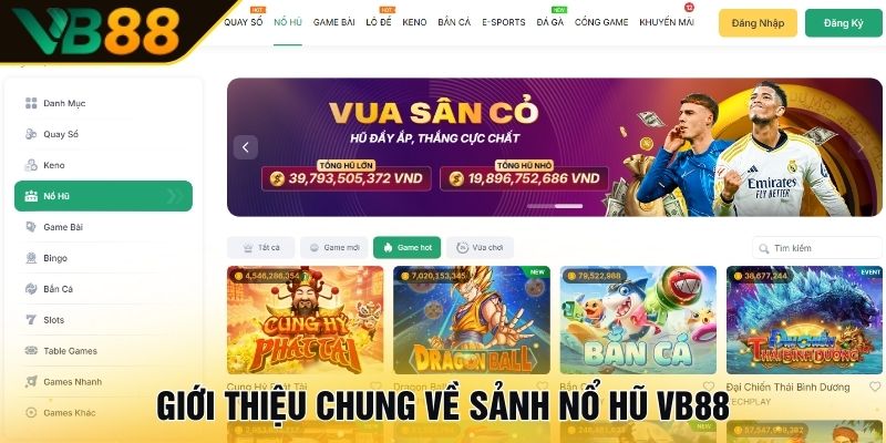 Giới thiệu chung về sảnh Nổ hũ VB88